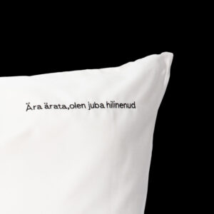 Alternative view of Sõnumiga Padjapüür "Ära ärata, olen juba hilinenud"